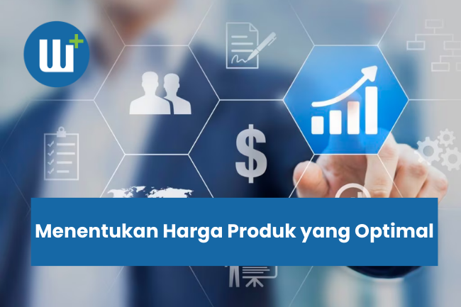 Menentukan Harga Produk yang Optimal: Strategi untuk Menghindari Boncos dan Meningkatkan Profitabilitas